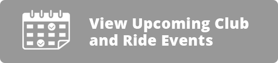 View Upcoming Club and Ride Events